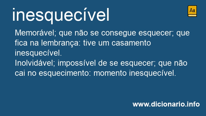 Significado de inesquecveis