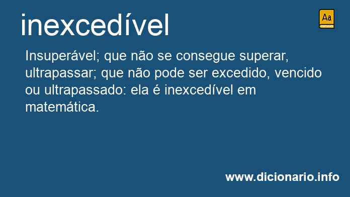 Significado de inexced�veis