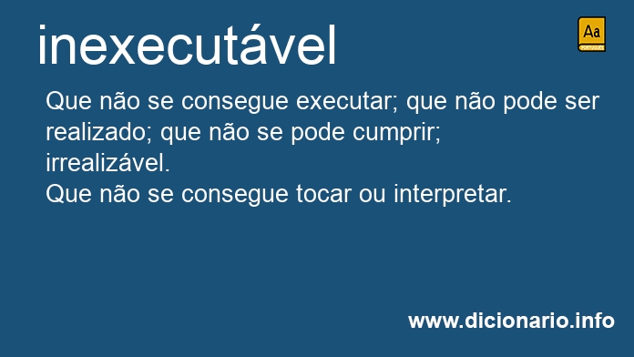 Significado de inexecutvel
