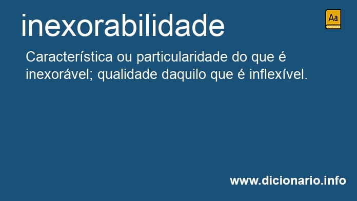 Significado de inexorabilidade