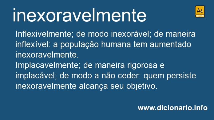 Significado de inexoravelmente