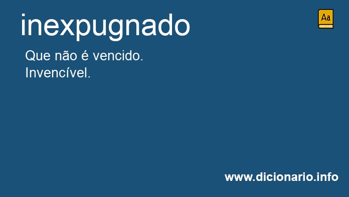 Significado de inexpugnado