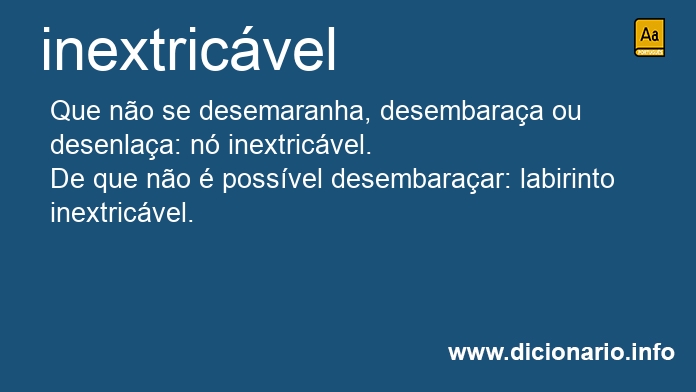 Significado de inextricvel