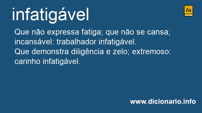 Significado de infatigveis
