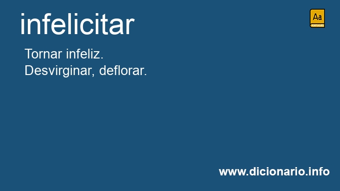 Significado de infelicitaste