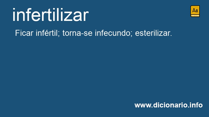 Significado de infertilizar