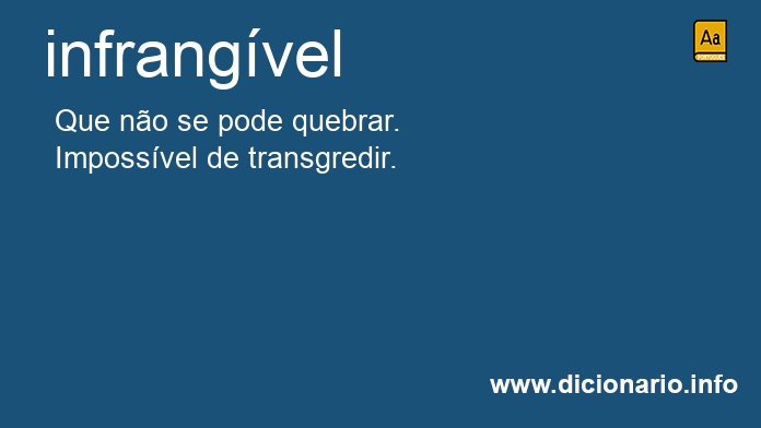 Significado de infrangveis