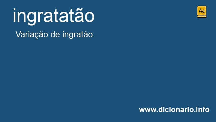 Significado de ingratato