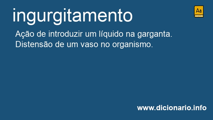 Significado de ingurgitamento