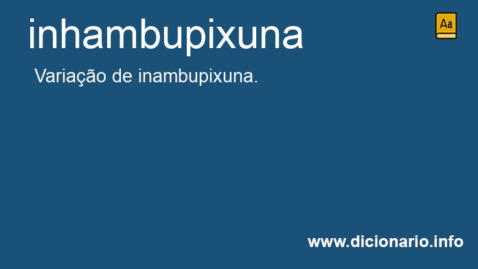 Significado de inhambupixuna