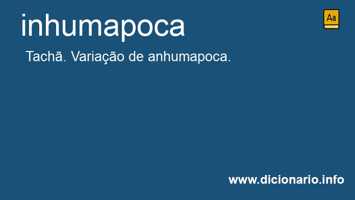 Significado de inhumapoca