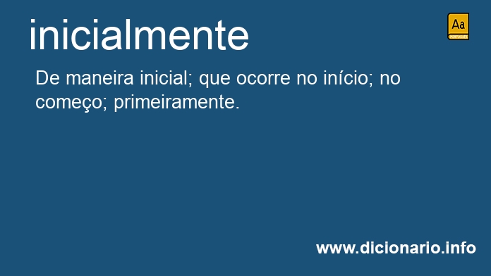 Significado de inicialmente