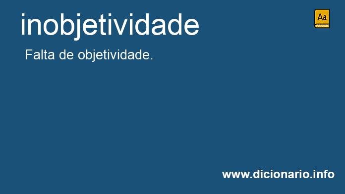 Significado de inobjetividade
