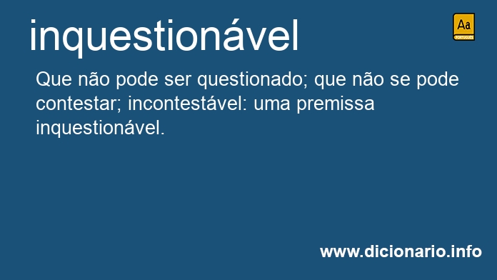 Significado de inquestionvel