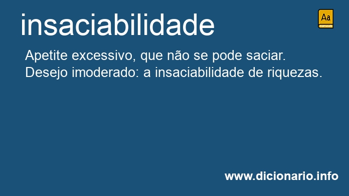 Significado de insaciabilidade