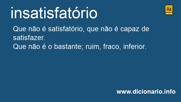 Significado de insatisfatria