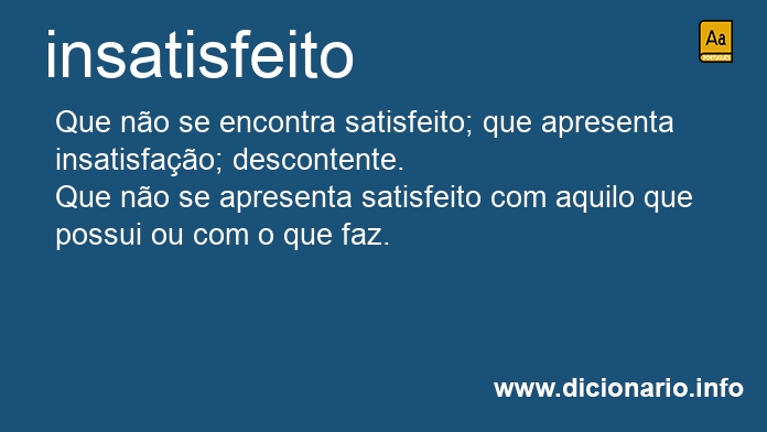 Significado de insatisfeito