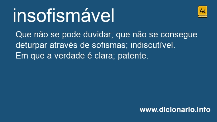 Significado de insofismvel