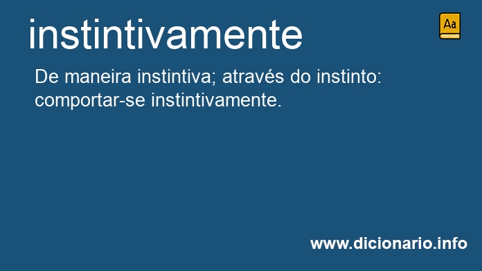 Significado de instintivamente