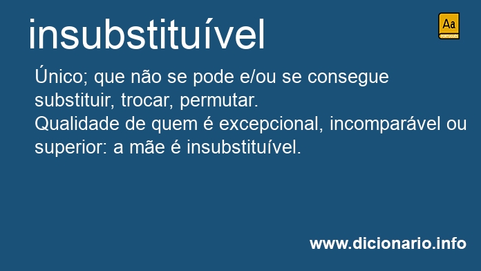 Significado de insubstituvel