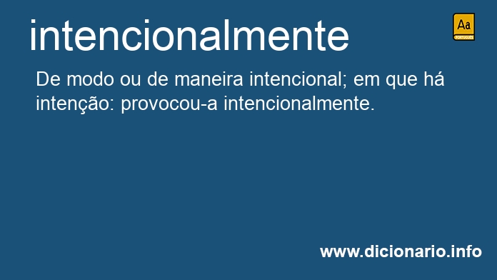 Significado de intencionalmente