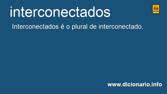 Significado de interconectados