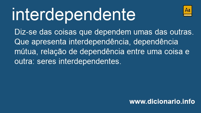 Significado de interdependente