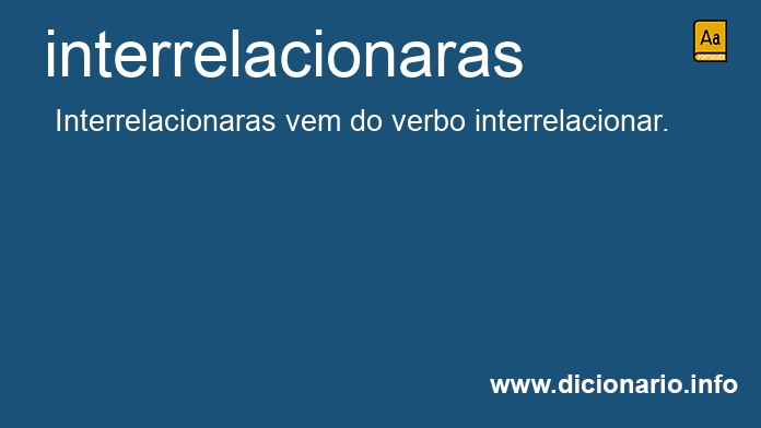 Significado de interrelacionaras