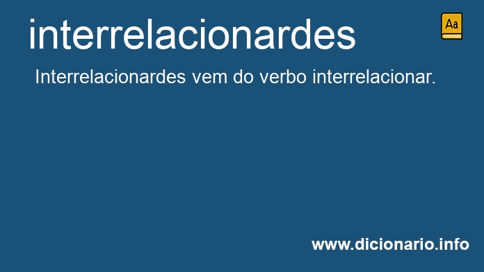 Significado de interrelacionardes
