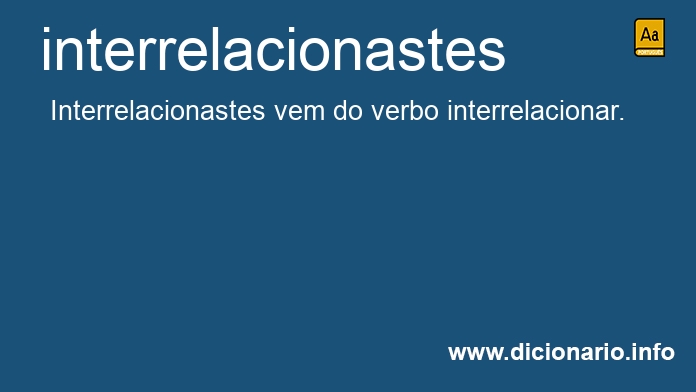 Significado de interrelacionastes