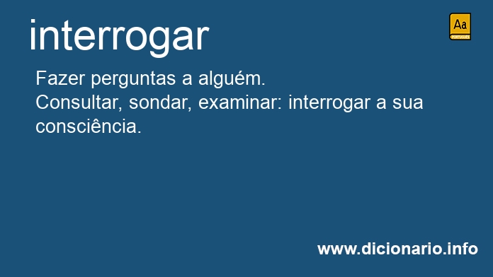 Significado de interrogara