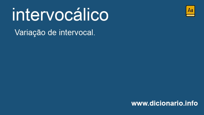 Significado de intervoc�lica
