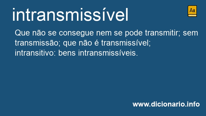 Significado de intransmissvel