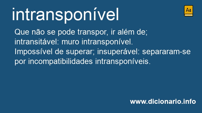 Significado de intransponveis