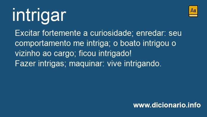 Significado de intrigassem