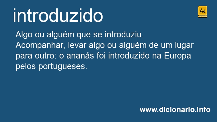 Significado de introduzida