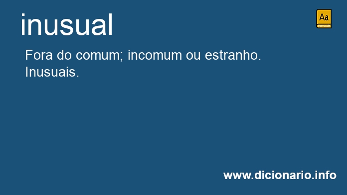 Significado de inusual