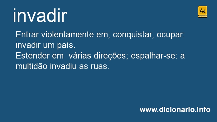 Significado de invadirem