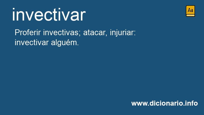 Significado de invectivarmos