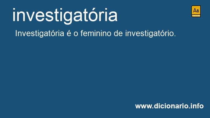 Significado de investigatria