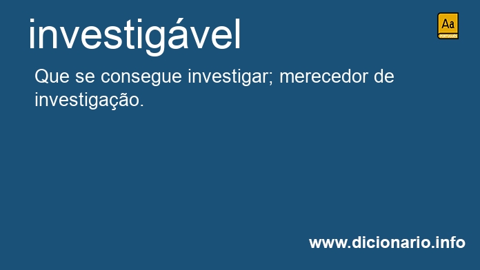 Significado de investigvel