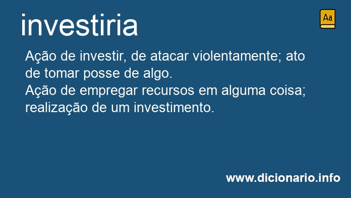 Significado de investiria