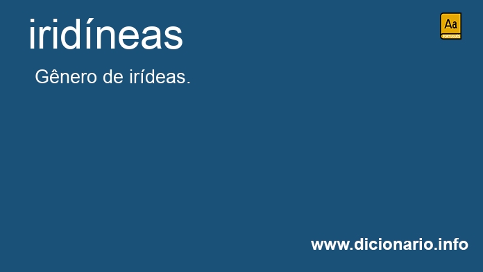 Significado de iridneas