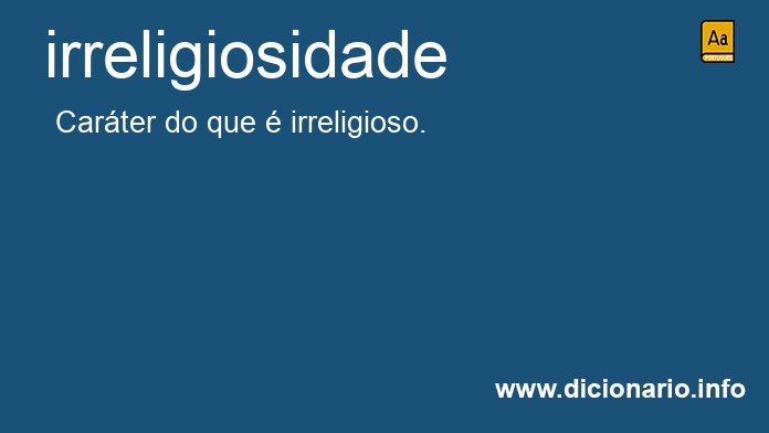 Significado de irreligiosidade