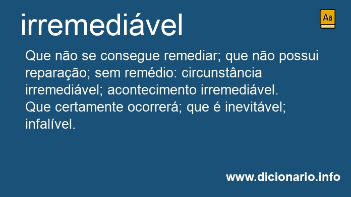 Significado de irremediveis