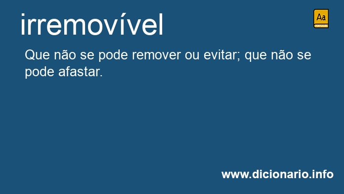 Significado de irremovvel