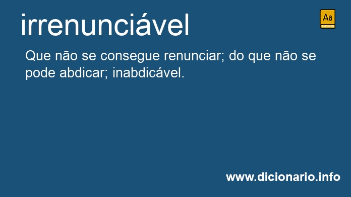 Significado de irrenuncivel