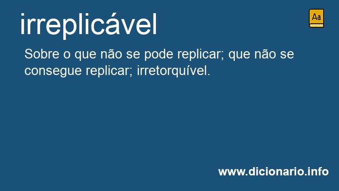 Significado de irreplicvel