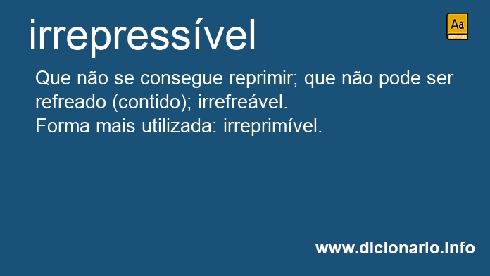 Significado de irrepressvel