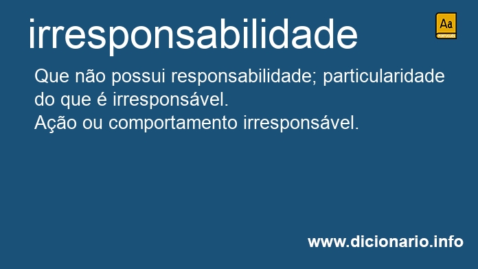 Significado de irresponsabilidade